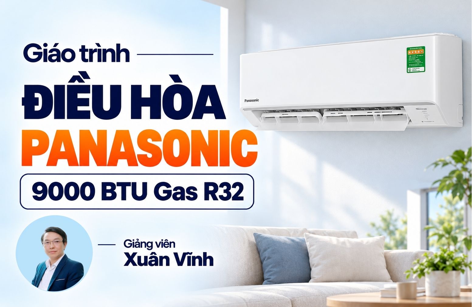 Giáo Trình Sửa Chữa Bo Điều Hòa Panasonic Inverter - 9000BTU Gas R32