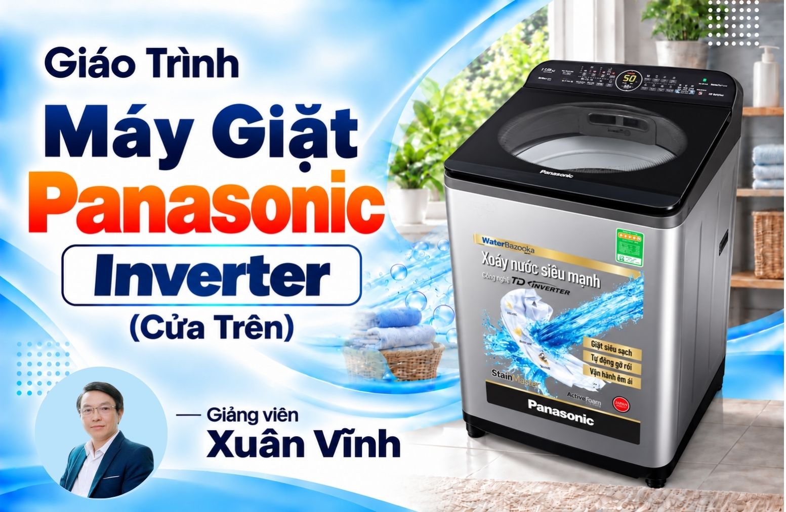 Giáo Trình sửa Bo Máy Giặt Panasonic Inverter ( cửa trên )